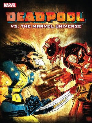 cover image of Deadpool Vs. The Marvel Universe